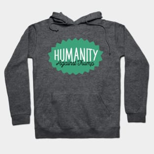 Humanity Against Trump Hoodie